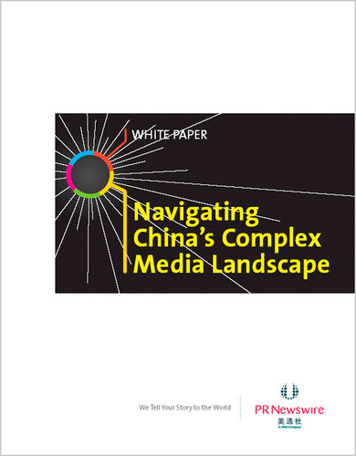 China's Media Landscape - PR Newswire Issues New White Paper