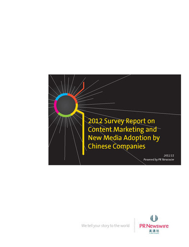 2012 Survey Report on Content Marketing and New Media Adoption by Chinese Companies.  (PRNewsFoto/PR Newswire)
