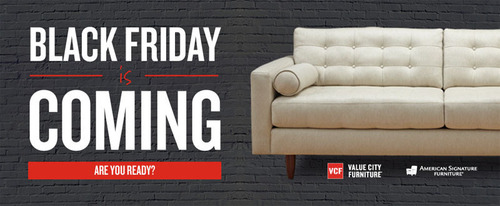 Value City Furniture American Signature Furniture Make Black Friday Shopping Easy