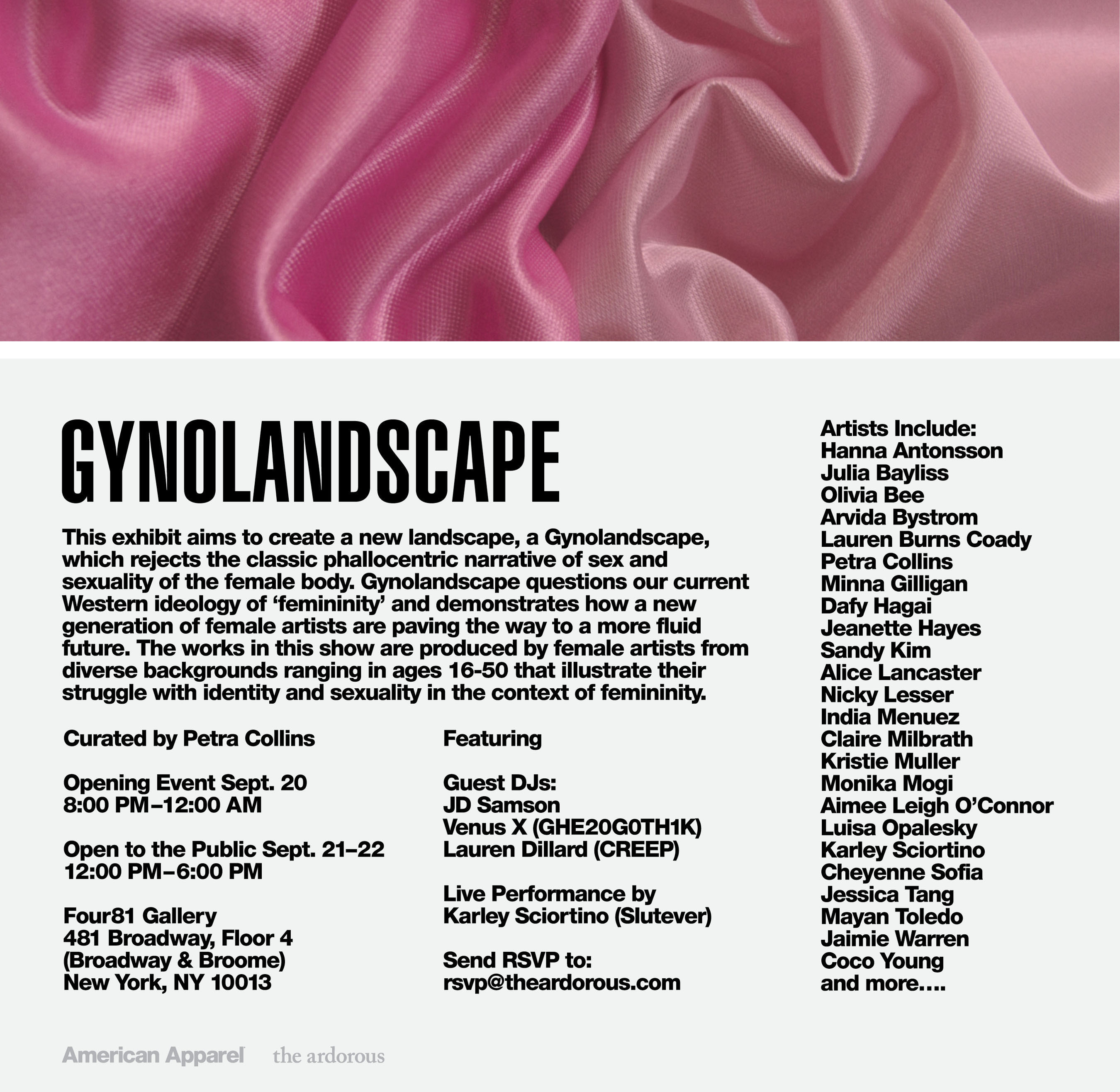 American Apparel (Amex: APP), the vertically-integrated clothing manufacturer based in downtown Los Angeles, is pleased to announce its sponsorship of the new female-centric art exhibition, "Gynolandscape." The all-girl show, curated by photographer--and longtime American Apparel employee--Petra Collins, will take place from September 20th to 23rd, at Four81 in SoHo, NYC. The exhibit, featuring a lineup of artists from The Ardorous, has been designed and cultivated by Petra Collins, a Toronto-born artist who has worked with Vogue Italia, Purple, Vice and Rookie, and is still a contributing photographer for American Apparel. (PRNewsFoto/American Apparel) (PRNewsFoto/AMERICAN APPAREL)