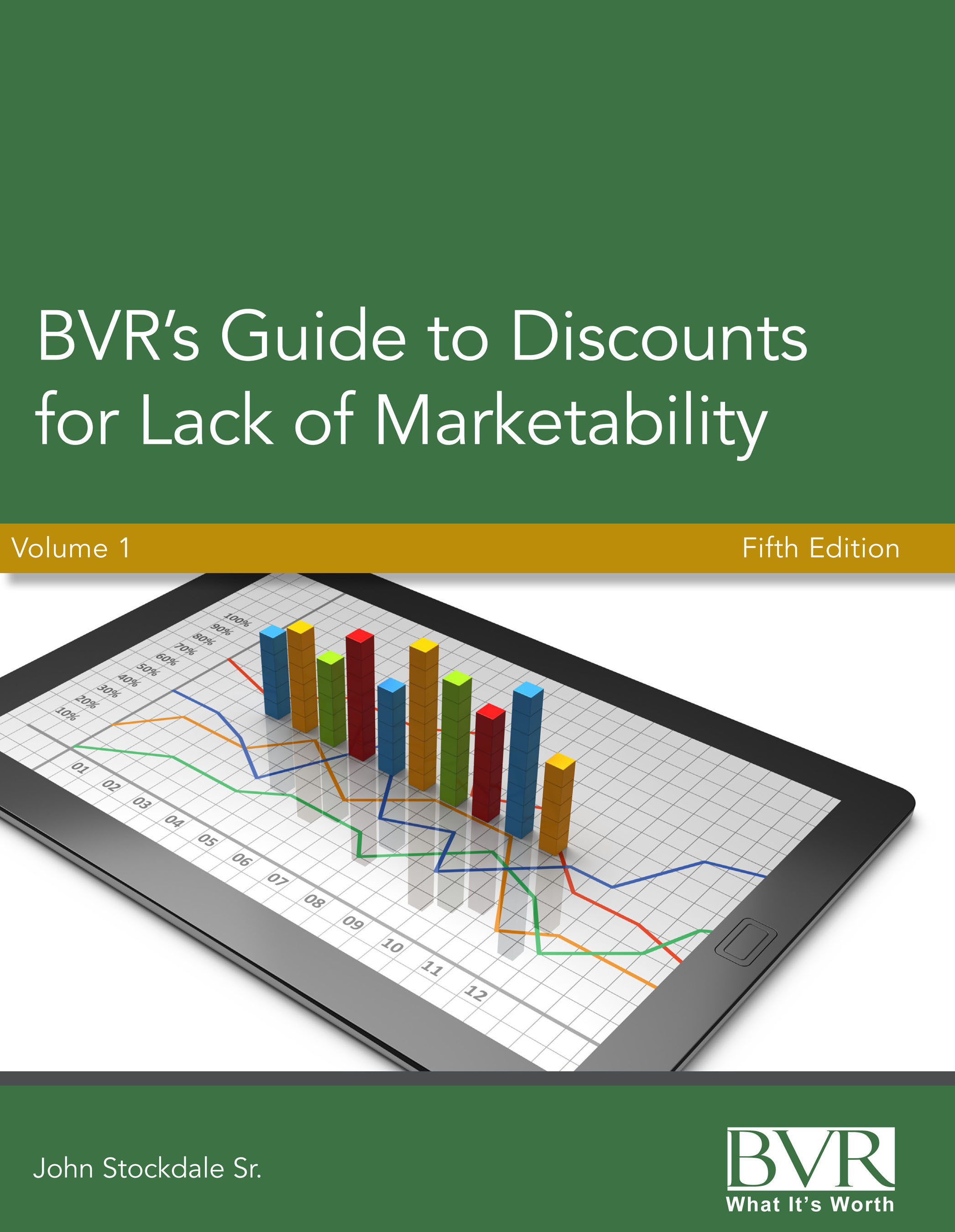 BVR's Guide to Discounts for Lack of Marketability, Fifth Edition, authored by John Stockdale, Sr. (PRNewsFoto/Business Valuation Resources) (PRNewsFoto/BUSINESS VALUATION RESOURCES)