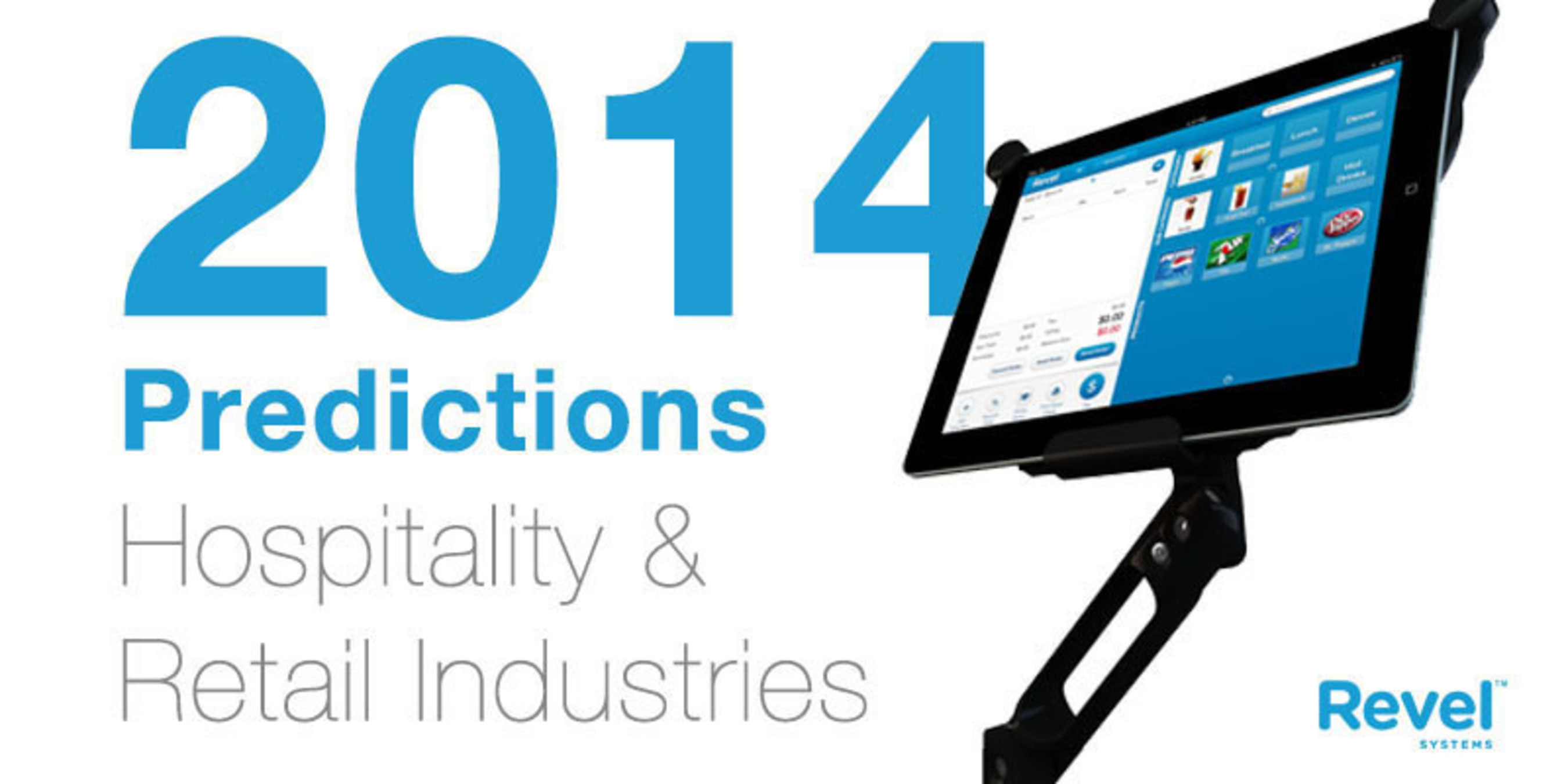Revel Systems iPad POS Unveils Top Industry Predictions for 2014. (PRNewsFoto/Revel Systems) (PRNewsFoto/REVEL SYSTEMS)