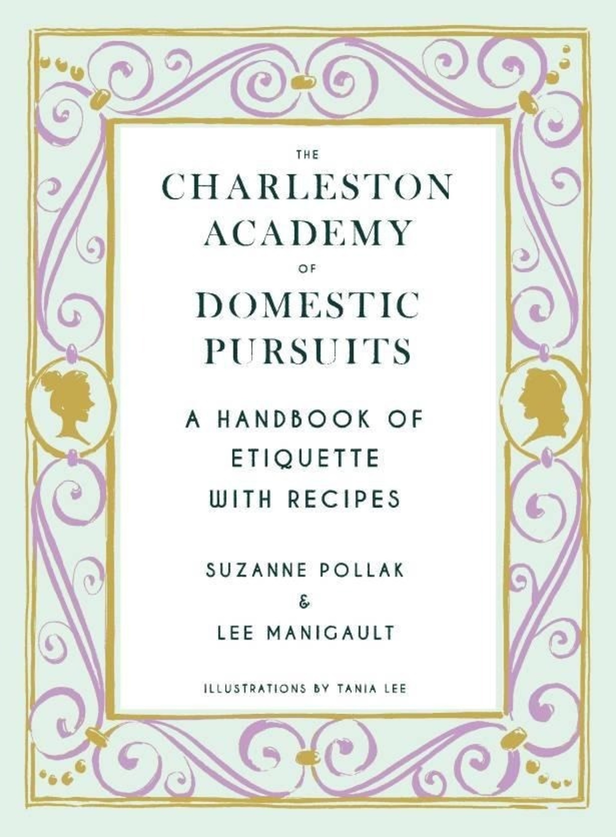 The Charleston Academy of Domestic Pursuits - a Handbook of Etiquette with Recipes Book Cover  (PRNewsFoto/The Charleston Academy of Domest)