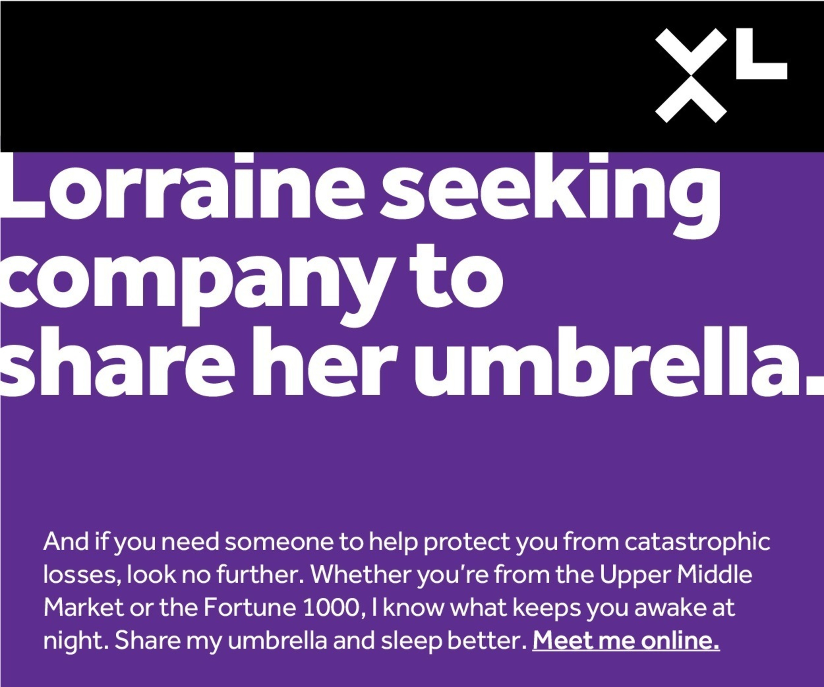 XL Group, a global insurance company that manages business' complex risks, is getting “personal” with new ad campaign. The ads feature XL’s own underwriters and risk engineers and highlight the company’s business appetite and broad range of commercial products and services. (PRNewsFoto/XL Group)