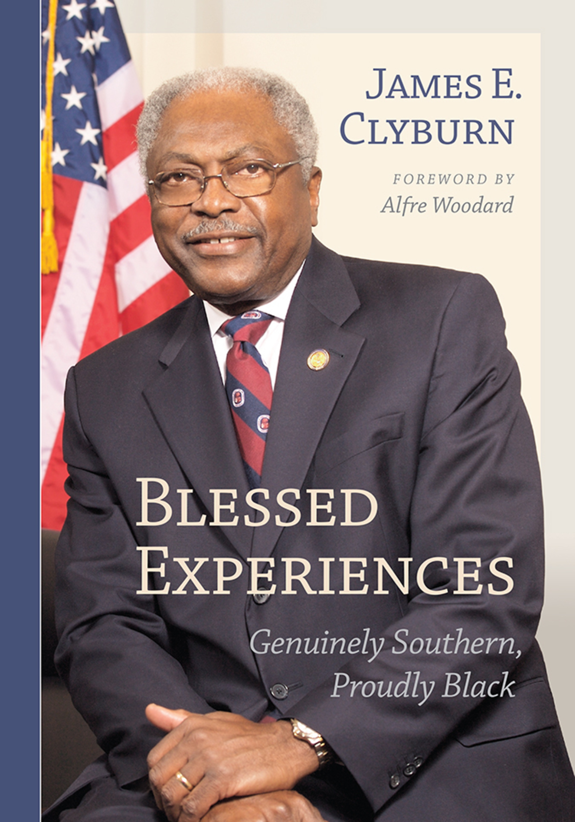 James E. Clyburn's Memoir, "Blessed Experiences: Genuinely Southern, Proudly Black" Published May 1, 2014. (PRNewsFoto/University of South Carolina...)