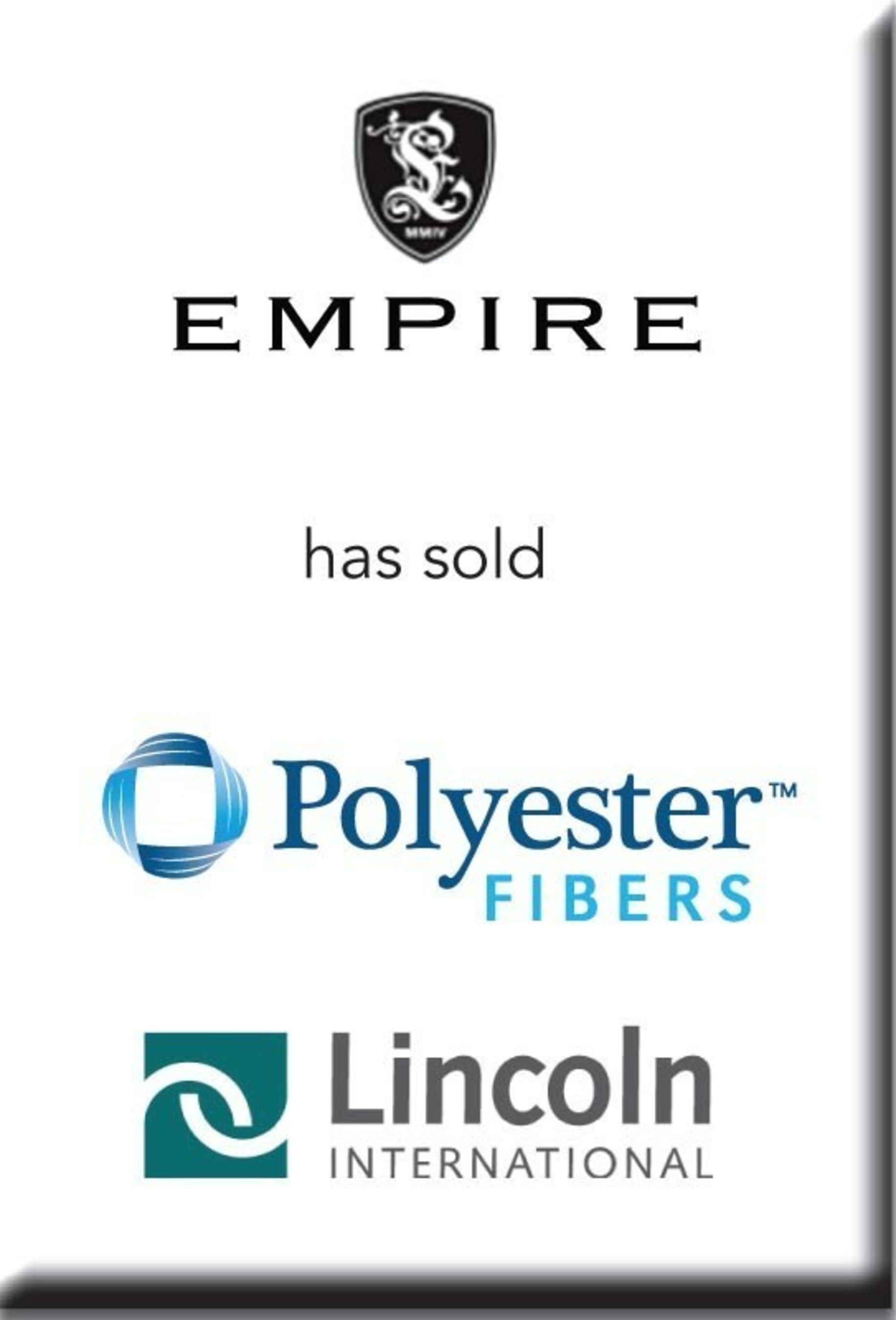 Lincoln International represents Polyester Fibers, LLC, a portfolio company of Empire Investment Holdings, LLC in its sale. (PRNewsFoto/Lincoln International)