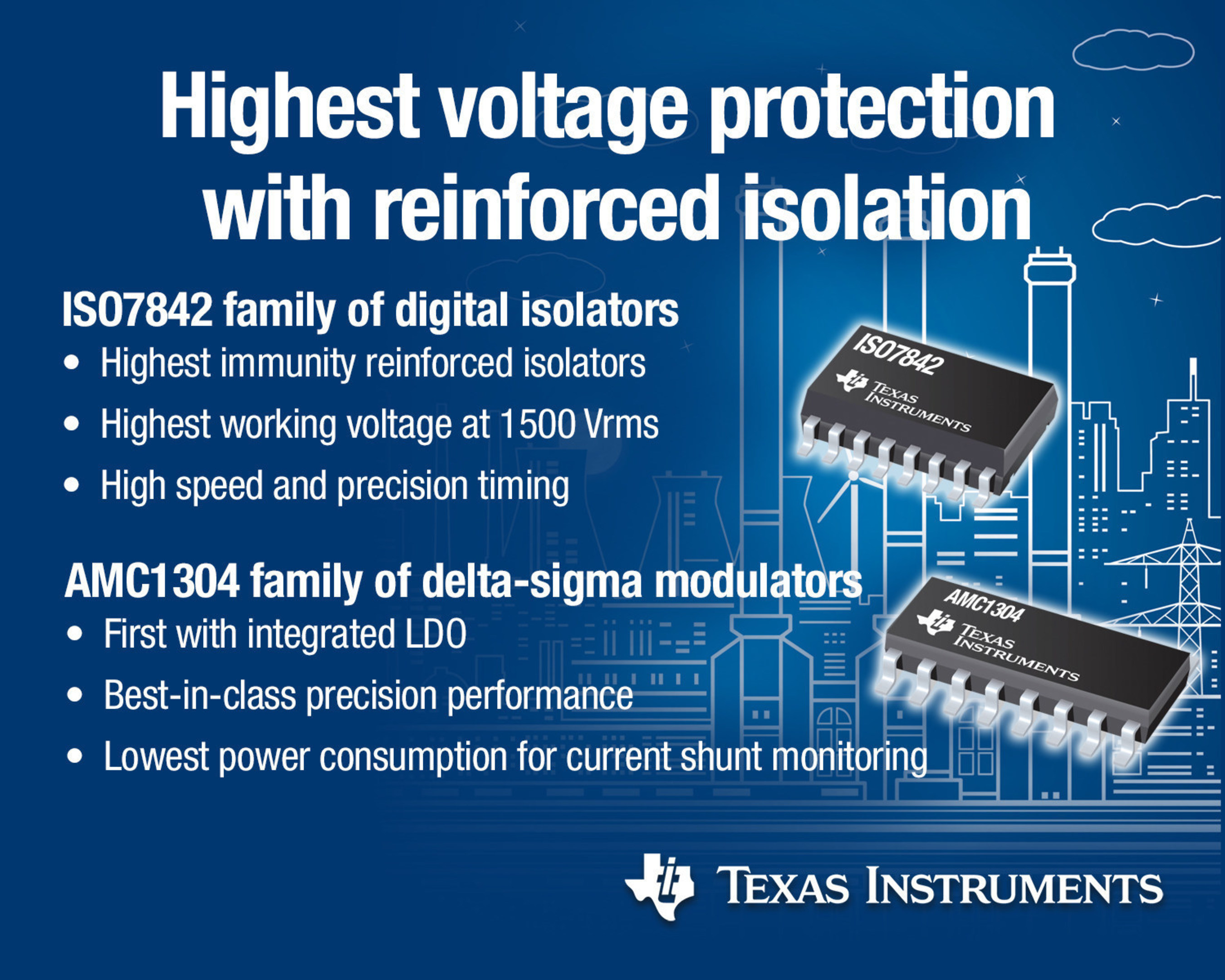 Texas Instruments (TI) today introduced digital isolation and delta-sigma modulator families that offer reinforced isolation to help protect electronic equipment from high line voltages. The ISO7842 family provides the industry's highest immunity reinforced isolators and the first to withstand an isolation barrier with a working breakdown voltage of 1,500 Vrms for a minimum lifetime of 40 years. The AMC1304 delta-sigma modulator family offers best-in-class precision performance and the lowest power...