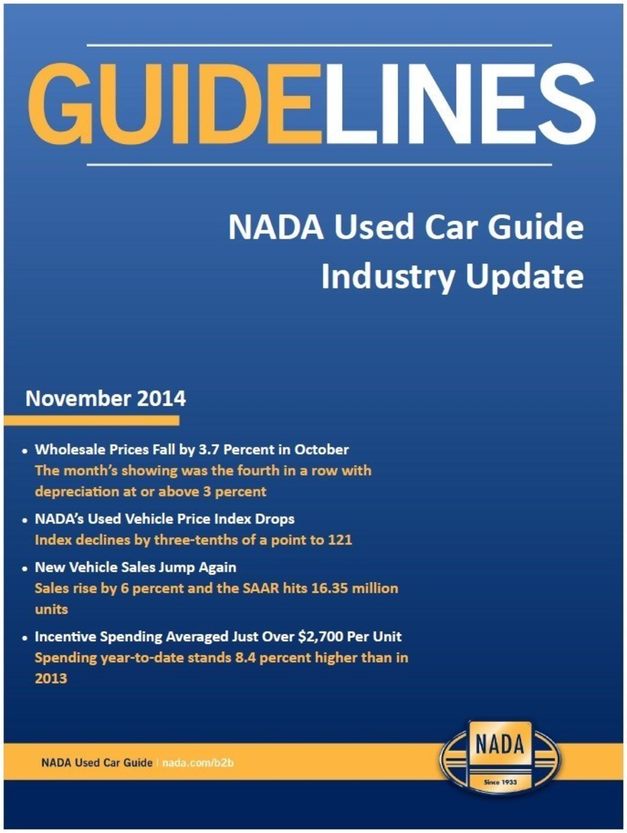 The Nov. 2014 edition of NADA Used Car Guide Guidelines report provides insightful forecasts, trends and historical information about the used and new vehicle market.