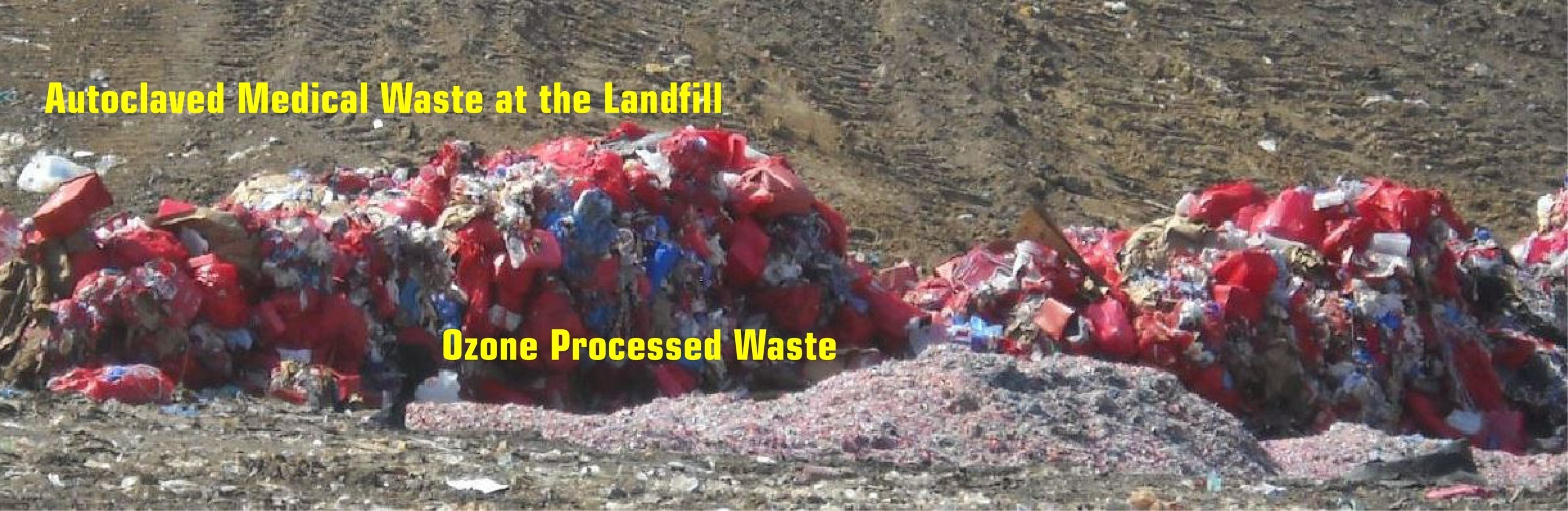 Autoclave and ozone processed waste at the landfill