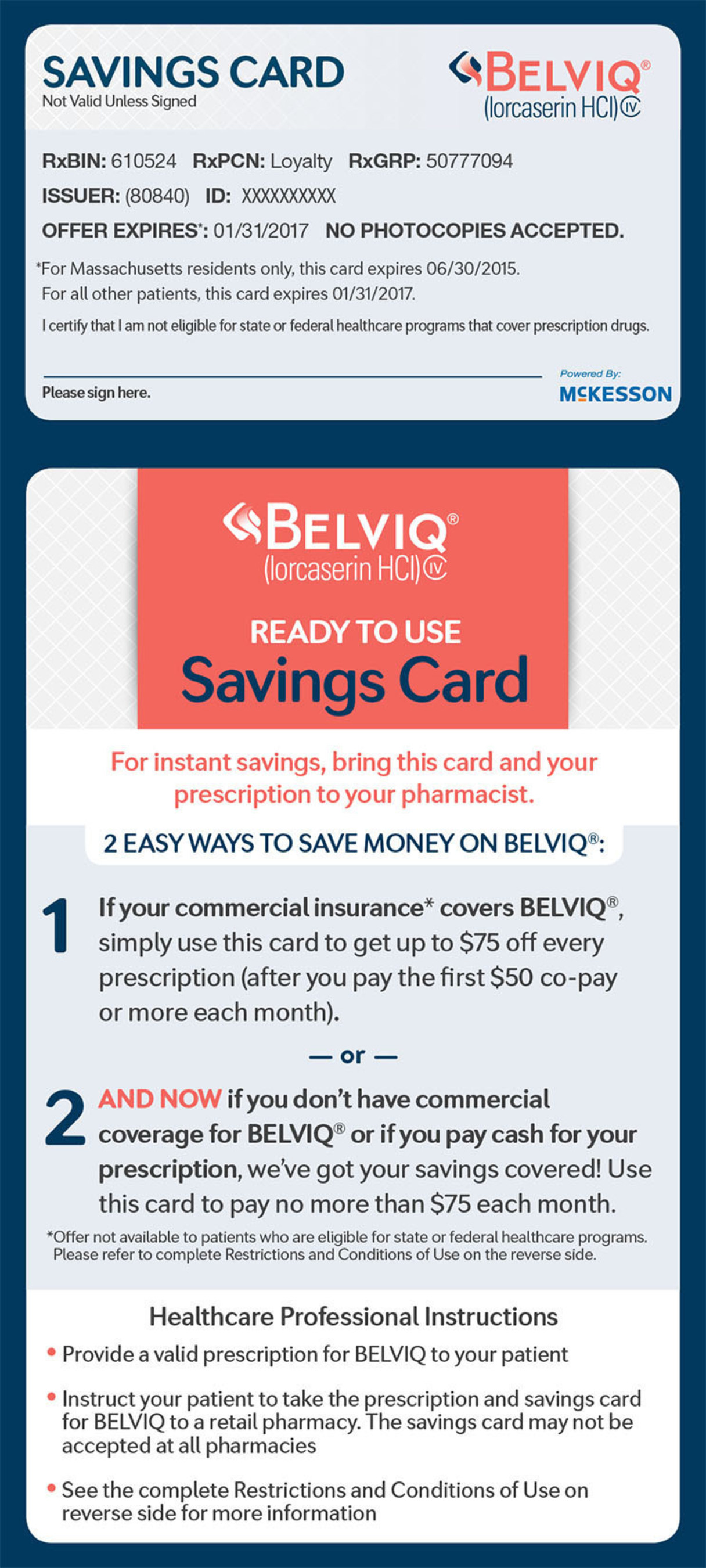 The Savings Card for BELVIQ(R) can be obtained at physician offices & pharmacies or via www.BELVIQ.com/registration/