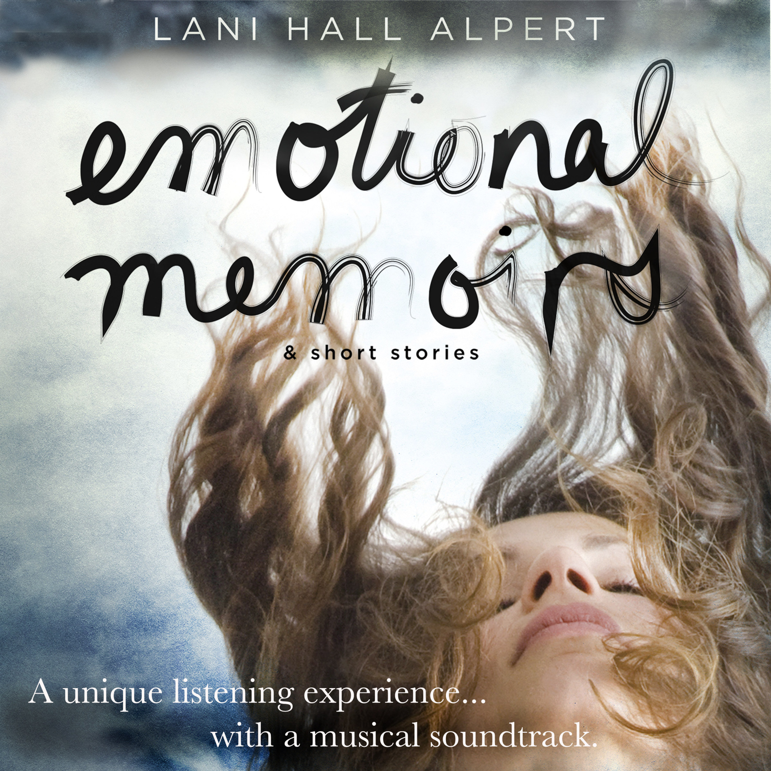 "Emotional Memoirs & Short Stories" by Lani Hall Alpert