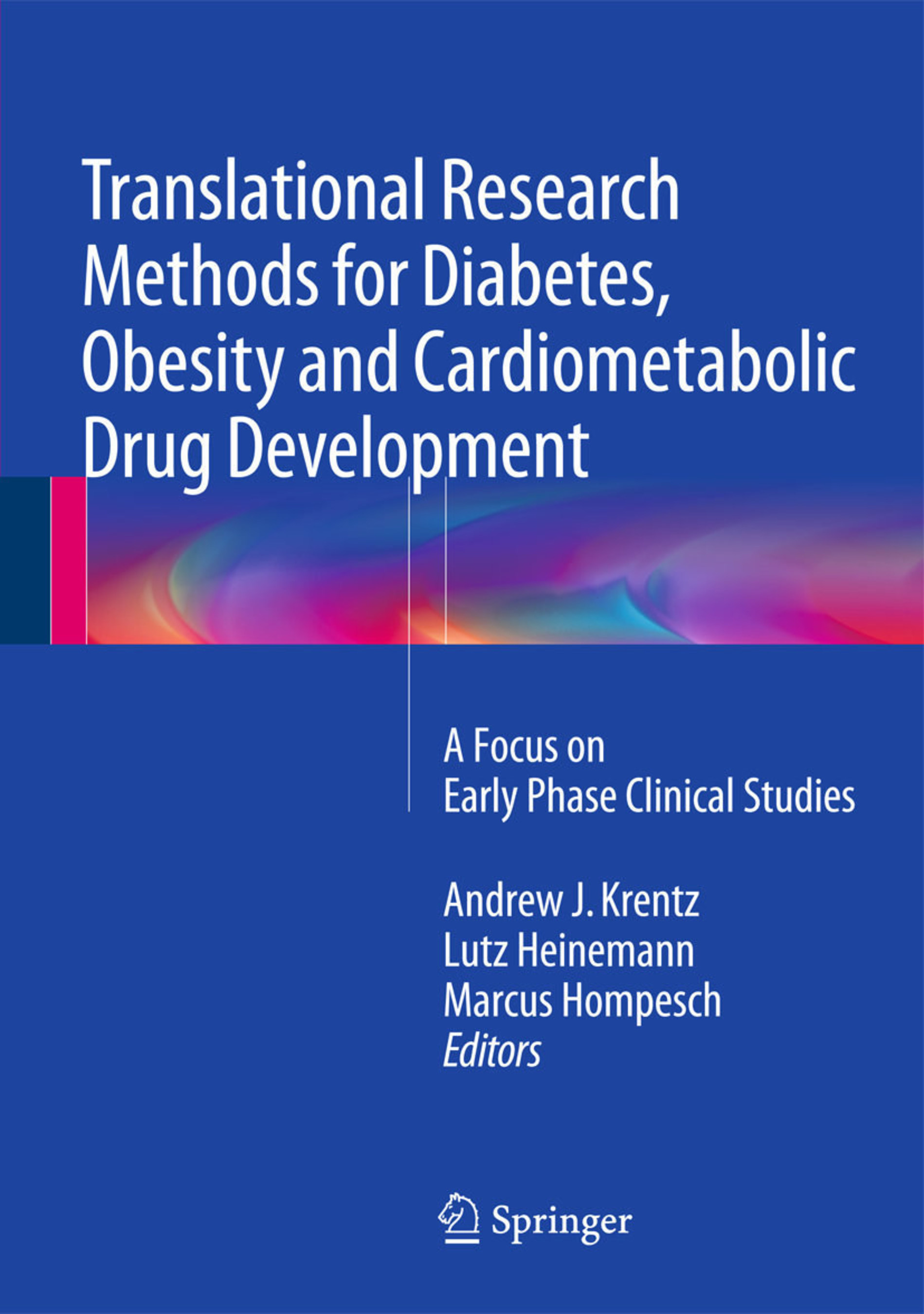 Newly published textbook, a critical review of current and emerging early phase clinical investigation methodologies for diabetes, obesity and cardiometabolic drug development