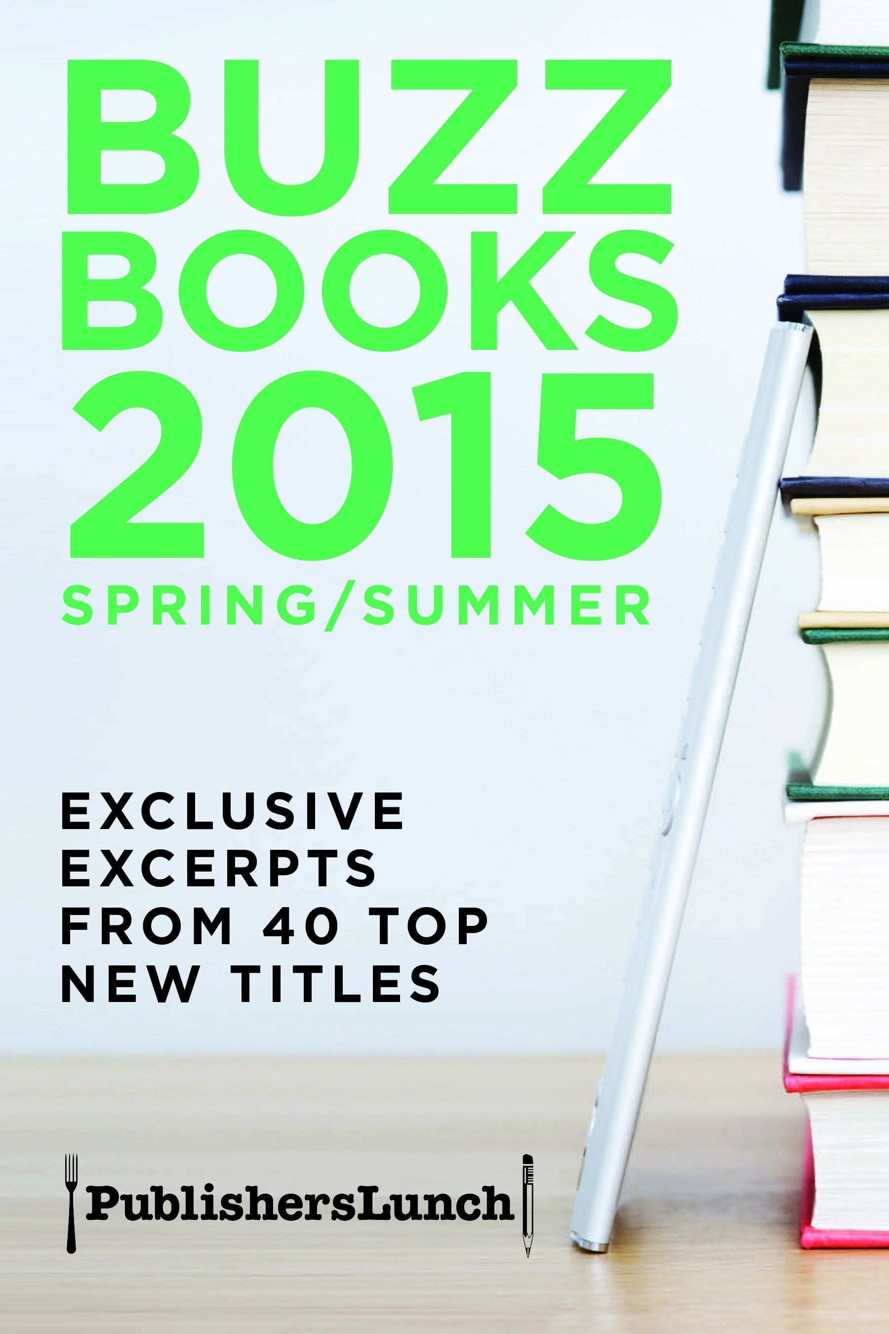Enjoy an early first look at books from bestselling authors in Buzz Books 2015