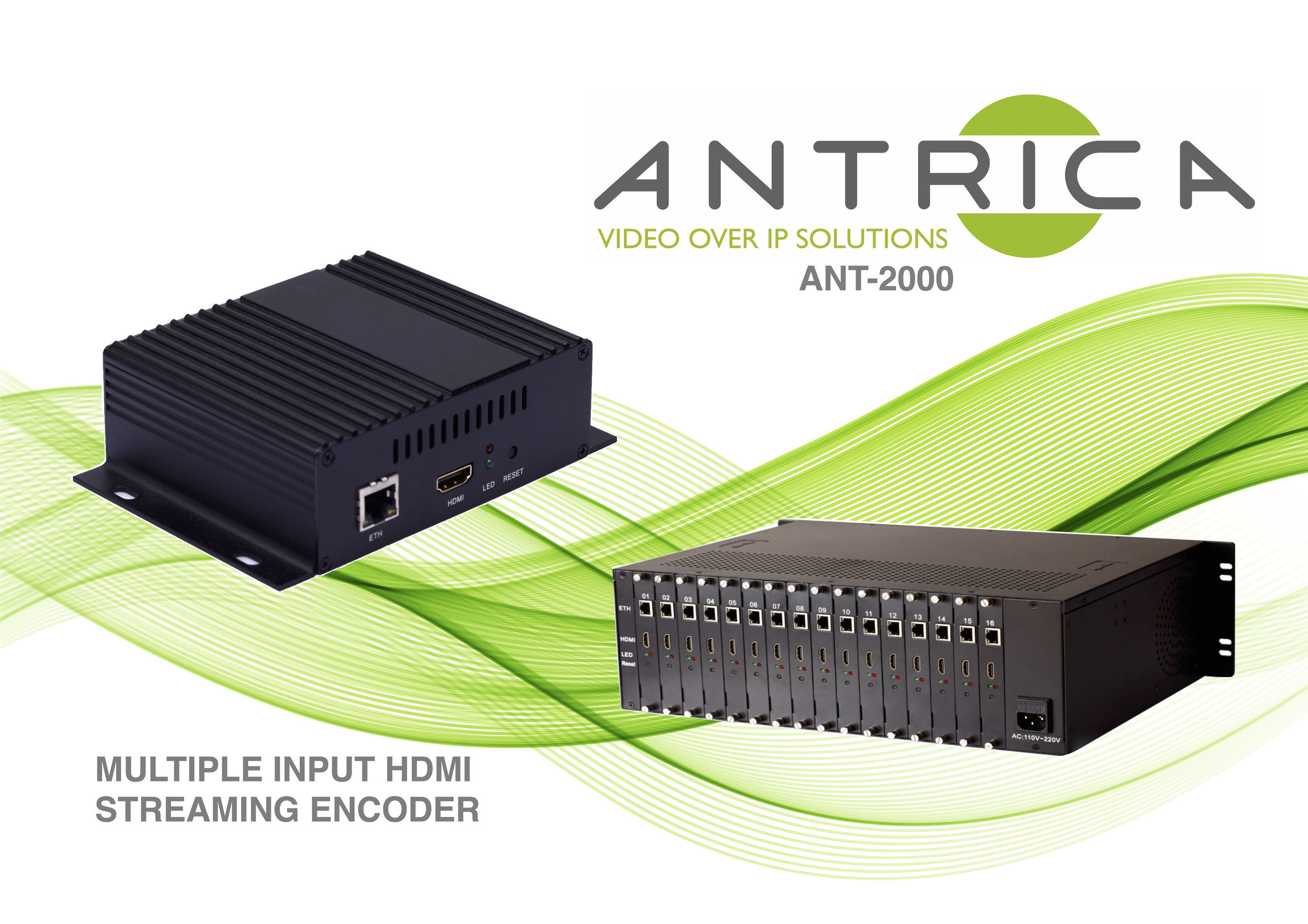NEW MULTIPLE 1-100 CHANNEL 1080P60 HDMI VIDEO OVER IP ENCODER SOLUTION (PRNewsFoto/Antrica)