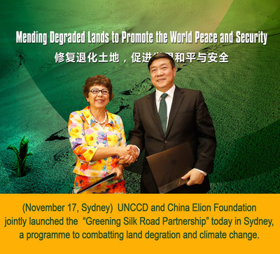 UNCCD and China Elion Foundation jointly launched the "Greening Silk Road Partnership" today in Sydney, a programme that combats land degration and climate change. (PRNewsFoto/China Elion Foundation)