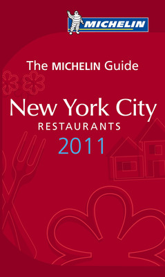 New York's Tasty Hidden Gems Revealed! 21 New NYC Restaurants Earn 'Bib Gourmand' Status in MICHELIN Guide New York City 2011