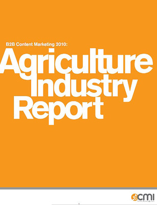 Content Marketing Institute Study Shows Agricultural Organizations Create Print Custom Magazines/Newsletters More than Any Other Industry