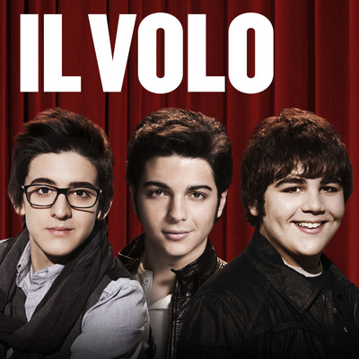 Italian Teens IL VOLO Release Debut Album in the United States on Geffen Records April 12th