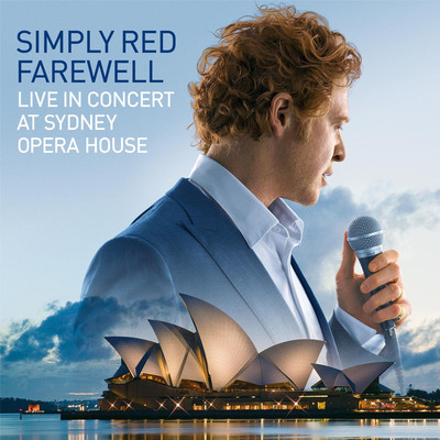 Simply Red's 'Farewell - Live In Concert At Sydney Opera House' Marks the End of an Exceptional Career