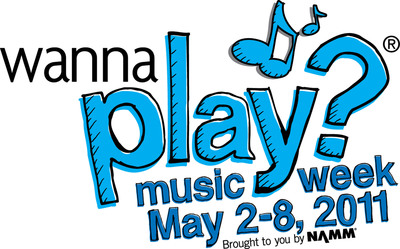 NAMM's Fifth Annual National Wanna Play Music Week May 2-8 Kicks Off Today with 'Music Monday' in Schools Nationwide and Hopes to Inspire People of All Ages to Play Music Throughout the Week
