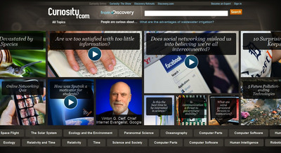 Discovery Communications Launches Curiosity.com: First Platform of CURIOSITY Initiative, Connecting Online Audience With Life's Biggest Questions &amp; Brightest Minds