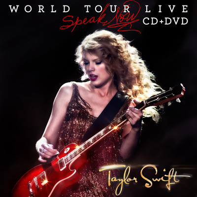 Taylor Swift to Release SPEAK NOW WORLD TOUR - LIVE, Concert CD/DVD &amp; CD/Blu-Ray Set, on November 21st