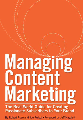 New Content Marketing Book from Robert Rose and Joe Pulizzi Show "How-to" of Content Marketing