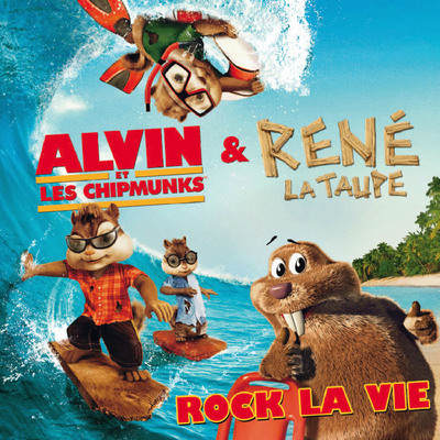 Rene La Taupe Releases Latest Single "Rock La Vie" With ALVIN AND THE CHIPMUNKS in France