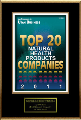 Tahitian Noni International Selected For "Top 20 Natural Health Products Companies"