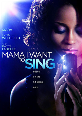 MAMA, I WANT TO SING! Ciara, Patti LaBelle, Lynn Whitfield &amp; Hill Harper Hit All the Right Notes on DVD February 14