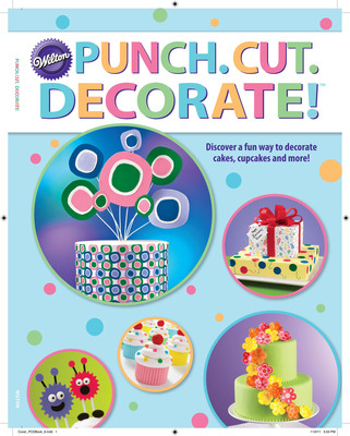 Wilton Celebrates Punch. Cut. Decorate! With New Idea Book