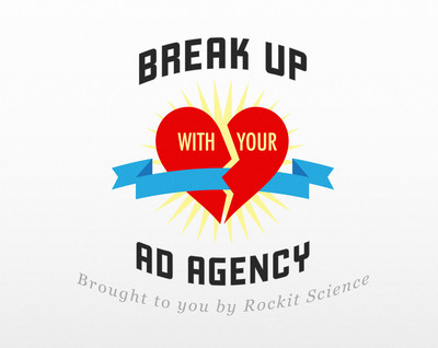 "Break Up With Your Ad Agency" Website Launches, Crushes Ad Executives' Hearts
