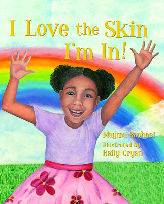 Mom Publishes Children's Book to Help Answer Questions on Skin Color and Tolerance: I Love The Skin I'm In!