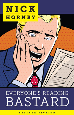 New Byliner Fiction: Everyone's Reading Bastard