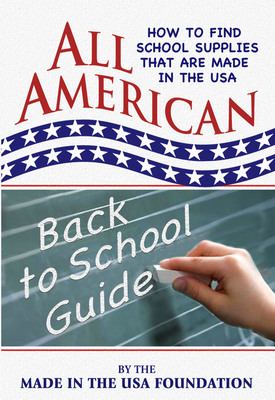 Made in the USA Foundation Publishes All American Back To School Guide