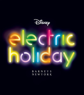 Barneys New York And The Walt Disney Company Launch Holiday 2012 Program: Electric Holiday