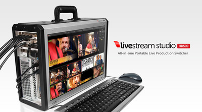 Livestream Enters the Switcher Market with Livestream Studio HD500: A Truly Portable All-In-One Live HD Production Switcher