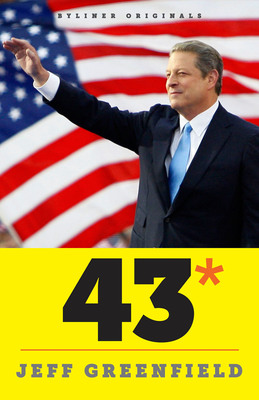 43*: When Gore Beat Bush--A Political Fable