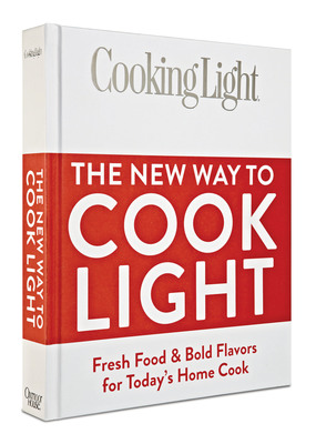 Cooking Light Ushers In The Next Generation Of Healthy Home Cooking With Landmark New Cookbook, The New Way To Cook Light