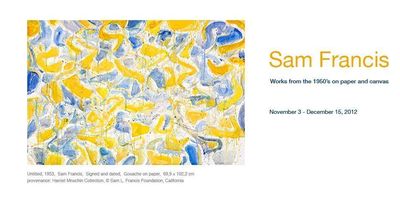 Sam Francis: Works From the 1950s on Paper and Canvas
