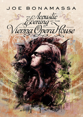 Joe Bonamassa Finally Gives Fans What They Asked For: An Acoustic Evening at the Vienna Opera House to be released on CD/DVD/Blu-ray on March 26th