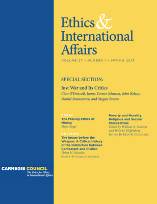 "Ethics &amp; International Affairs" Spring Issue: The Missing Ethics of Mining, "Just War" and its Critics, and More