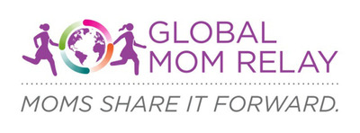 "Global Mom Relay" Connects Moms Everywhere through the Power of Social Media to Help Women and Children