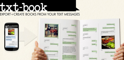 New txt-book App for Android Transforms Text-Message Conversations and Photos into Personalized Keepsake Books