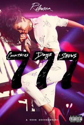 As Rihanna Makes History, Becoming The First Artist To Tally Ten #1 Pop Songs, She Releases RIHANNA 777 TOUR.7COUNTRIES7DAYS7SHOWS: New Documentary Concert Video Set For May 7th DVD Release On ROC NATION!