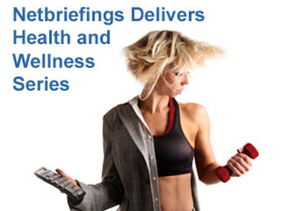 Learn to Live a Healthy Life with Eight Week Health and Wellness Online Series from Netbriefings and Shape Me Group Fitness