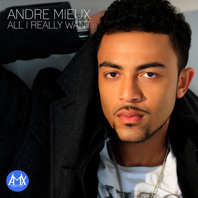 "All I Really Want" Andre Mieux Completes Debut Album