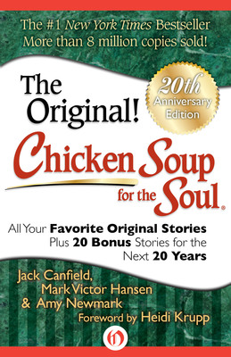 20th Anniversary Edition of the Original Chicken Soup for the Soul Published by Open Road Media in Digital Format