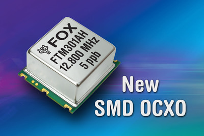 New Surface Mount OCXO from Fox Electronics Holds Tight Stabilities Down to 5 ppb