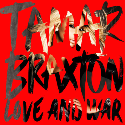 Tamar Braxton's Highly Anticipated New Album Love and War, Out September 3rd, Now Available For Pre-Order